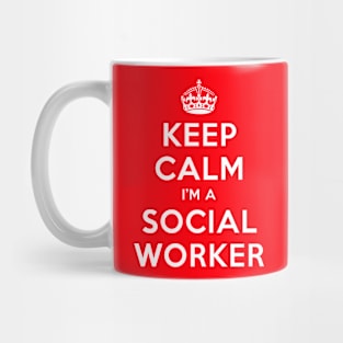 KEEP CALM I'M A SOCIAL WORKER Mug